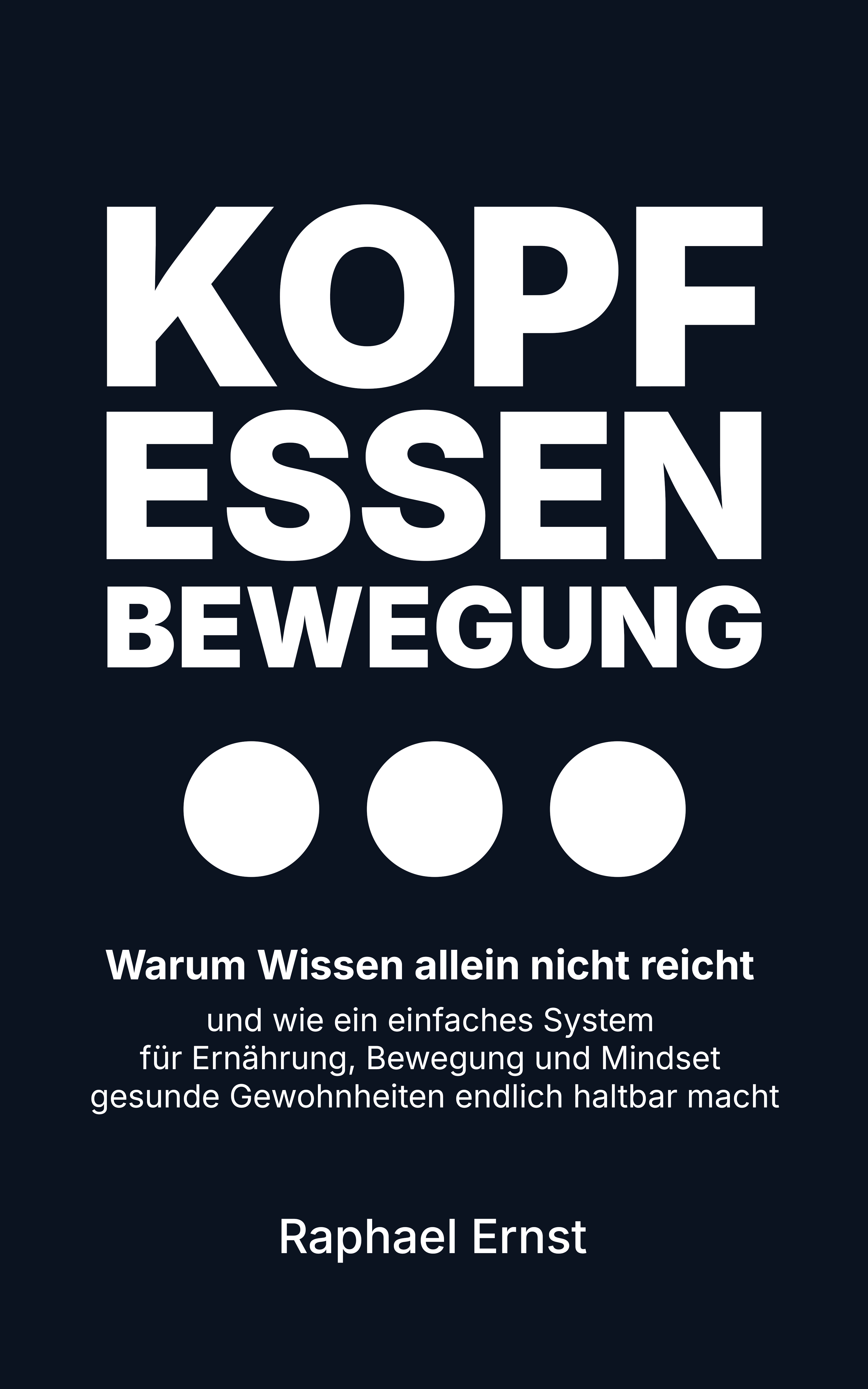 Originalcover Kopf &middot; Essen &middot; Bewegung von Raphael Ernst